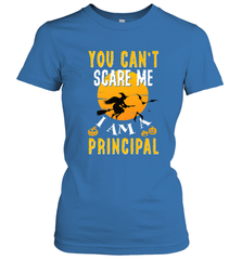 You Can't Scare Me Principal Quote Halloween Funny Costume Women's T-Shirt Women's T-Shirt - HHHstores