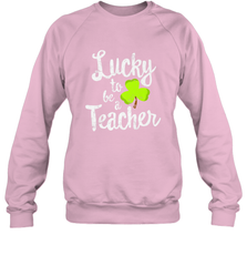 Teacher St. Patrick's Day Shirt, Lucky To Be A Teacher Crewneck Sweatshirt Crewneck Sweatshirt - HHHstores