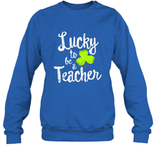 Teacher St. Patrick's Day Shirt, Lucky To Be A Teacher Crewneck Sweatshirt Crewneck Sweatshirt - HHHstores