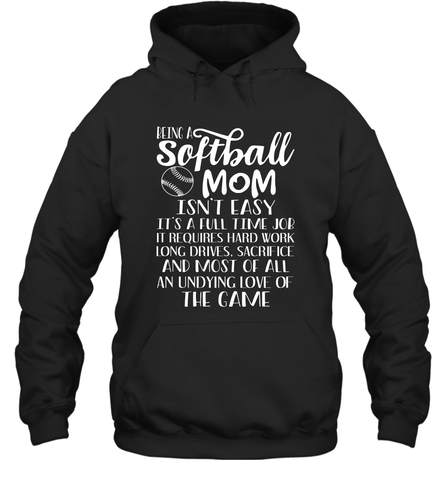 Being A Softball Mom Isnt Easy Hooded Sweatshirt Hooded Sweatshirt / Black / S Hooded Sweatshirt - HHHstores