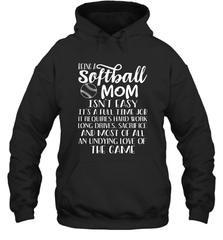 Being A Softball Mom Isnt Easy Hooded Sweatshirt Hooded Sweatshirt - HHHstores