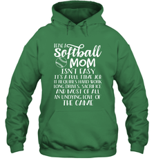 Being A Softball Mom Isnt Easy Hooded Sweatshirt Hooded Sweatshirt - HHHstores