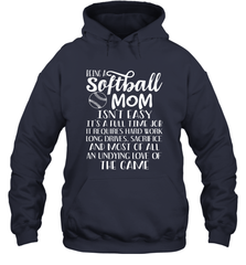 Being A Softball Mom Isnt Easy Hooded Sweatshirt Hooded Sweatshirt - HHHstores