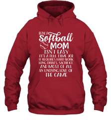 Being A Softball Mom Isnt Easy Hooded Sweatshirt Hooded Sweatshirt - HHHstores