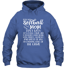 Being A Softball Mom Isnt Easy Hooded Sweatshirt Hooded Sweatshirt - HHHstores