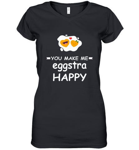 You Make Me Eggstra happy,Funny Valentine His and Her Couple Women's V-Neck T-Shirt Women's V-Neck T-Shirt / Black / S Women's V-Neck T-Shirt - HHHstores