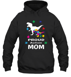 Proud Autism Mom T Rex Dinosaur Autism Awareness Hooded Sweatshirt