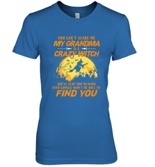 You can't scare me My grandma is a crazy witch Women's Premium T-Shirt Women's Premium T-Shirt - HHHstores