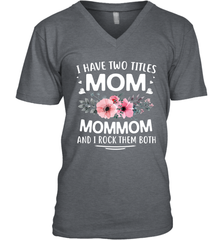 I Have Two Titles Mom And Mommom Men's V-Neck Men's V-Neck - HHHstores