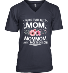 I Have Two Titles Mom And Mommom Men's V-Neck Men's V-Neck - HHHstores