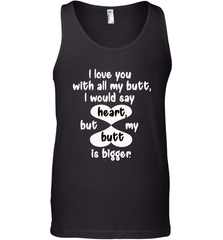 I Love You With All My Butt Would Say Heart Men's Tank Top Men's Tank Top - HHHstores