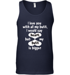 I Love You With All My Butt Would Say Heart Men's Tank Top Men's Tank Top - HHHstores