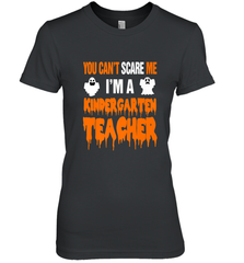 You Can't Scare Me I'm A Kindergarten Teacher Halloween Women's Premium T-Shirt Women's Premium T-Shirt - HHHstores