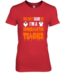 You Can't Scare Me I'm A Kindergarten Teacher Halloween Women's Premium T-Shirt Women's Premium T-Shirt - HHHstores