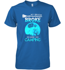 My Broom Broke So Now I Go Camping Camping Lover Gift Men's Premium T-Shirt Men's Premium T-Shirt - HHHstores