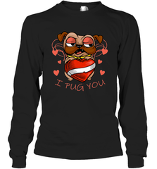 I Pug You Cute Valentines Day Love Heart Pug Dog Valentine Long Sleeve T-Shirt Long Sleeve T-Shirt - HHHstores