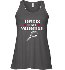 Tennis Is My Valentine Funny Gift For Women Women's Racerback Tank Women's Racerback Tank - HHHstores