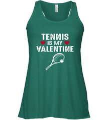 Tennis Is My Valentine Funny Gift For Women Women's Racerback Tank Women's Racerback Tank - HHHstores