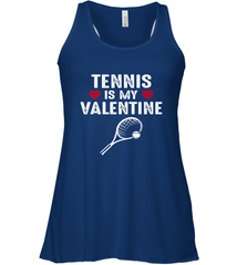 Tennis Is My Valentine Funny Gift For Women Women's Racerback Tank Women's Racerback Tank - HHHstores