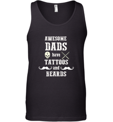 Awesome dads have tattoo and beards Happy Father's day Men's Tank Top
