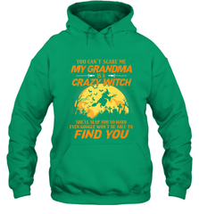 You can't scare me My grandma is a crazy witch Hooded Sweatshirt Hooded Sweatshirt - HHHstores
