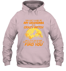 You can't scare me My grandma is a crazy witch Hooded Sweatshirt Hooded Sweatshirt - HHHstores