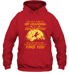 You can't scare me My grandma is a crazy witch Hooded Sweatshirt Hooded Sweatshirt - HHHstores