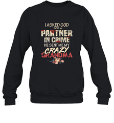 God sent me crazy grandma Crewneck Sweatshirt Crewneck Sweatshirt - HHHstores