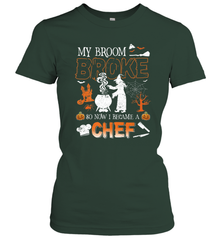 My Broom Broke So Now I Became A Chef Halloween Funny Women's T-Shirt Women's T-Shirt - HHHstores