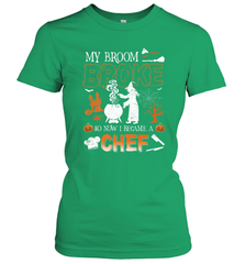 My Broom Broke So Now I Became A Chef Halloween Funny Women's T-Shirt Women's T-Shirt - HHHstores