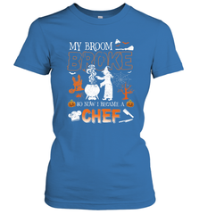 My Broom Broke So Now I Became A Chef Halloween Funny Women's T-Shirt Women's T-Shirt - HHHstores