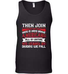 Then join hand in hand, brave Americans all! By uniting we stand, by dividing we fall 01 Men's Tank Top