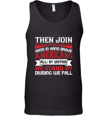Then join hand in hand, brave Americans all! By uniting we stand, by dividing we fall 01 Men's Tank Top Men's Tank Top - HHHstores