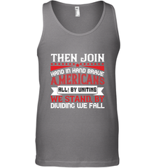 Then join hand in hand, brave Americans all! By uniting we stand, by dividing we fall 01 Men's Tank Top Men's Tank Top - HHHstores