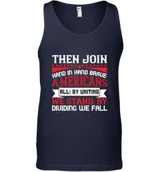 Then join hand in hand, brave Americans all! By uniting we stand, by dividing we fall 01 Men's Tank Top