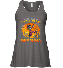 You can't scare me I'm the crazy grandma halloween Women's Racerback Tank Women's Racerback Tank - HHHstores