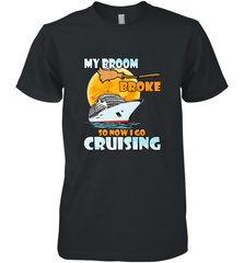 My broom broke so now i go cruising halloween witch Men's Premium T-Shirt Men's Premium T-Shirt - HHHstores
