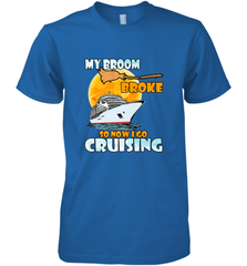 My broom broke so now i go cruising halloween witch Men's Premium T-Shirt Men's Premium T-Shirt - HHHstores