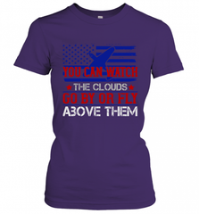 You can watch the clouds go by or fly above them 01 Women's T-Shirt Women's T-Shirt - HHHstores