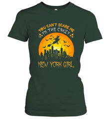 You Can't Scare Me I'm The Crazy New York Girl Women's T-Shirt Women's T-Shirt - HHHstores