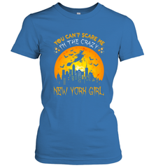 You Can't Scare Me I'm The Crazy New York Girl Women's T-Shirt Women's T-Shirt - HHHstores