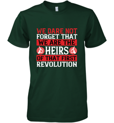 We dare not forget that we are the heirs of that first revolution 01 Men's Premium T-Shirt Men's Premium T-Shirt - HHHstores