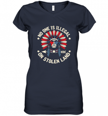 No One Is Illegal On Stolen Land Indigenous Immigrant Women's V-Neck T-Shirt Women's V-Neck T-Shirt - HHHstores
