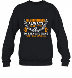 Grandmothers always have time Crewneck Sweatshirt