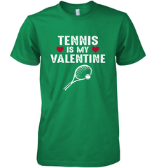 Tennis Is My Valentine Funny Gift For Women Men's Premium T-Shirt Men's Premium T-Shirt - HHHstores