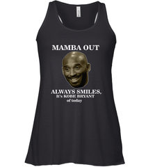 Mamba out always smiles, It's Kobe Bryant of today. Women's Racerback Tank Women's Racerback Tank - HHHstores