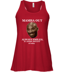Mamba out always smiles, It's Kobe Bryant of today. Women's Racerback Tank Women's Racerback Tank - HHHstores
