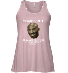 Mamba out always smiles, It's Kobe Bryant of today. Women's Racerback Tank Women's Racerback Tank - HHHstores