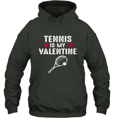 Tennis Is My Valentine Funny Gift For Women Hooded Sweatshirt Hooded Sweatshirt - HHHstores