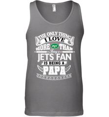 NFL The Only Thing I Love More Than Being A New York Jets Fan Is Being A Papa Football Men's Tank Top Men's Tank Top - HHHstores